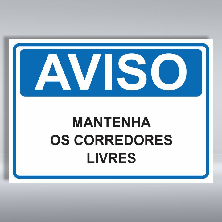 PLACA DE AVISO | MANTENHA OS CORREDORES LIVRES